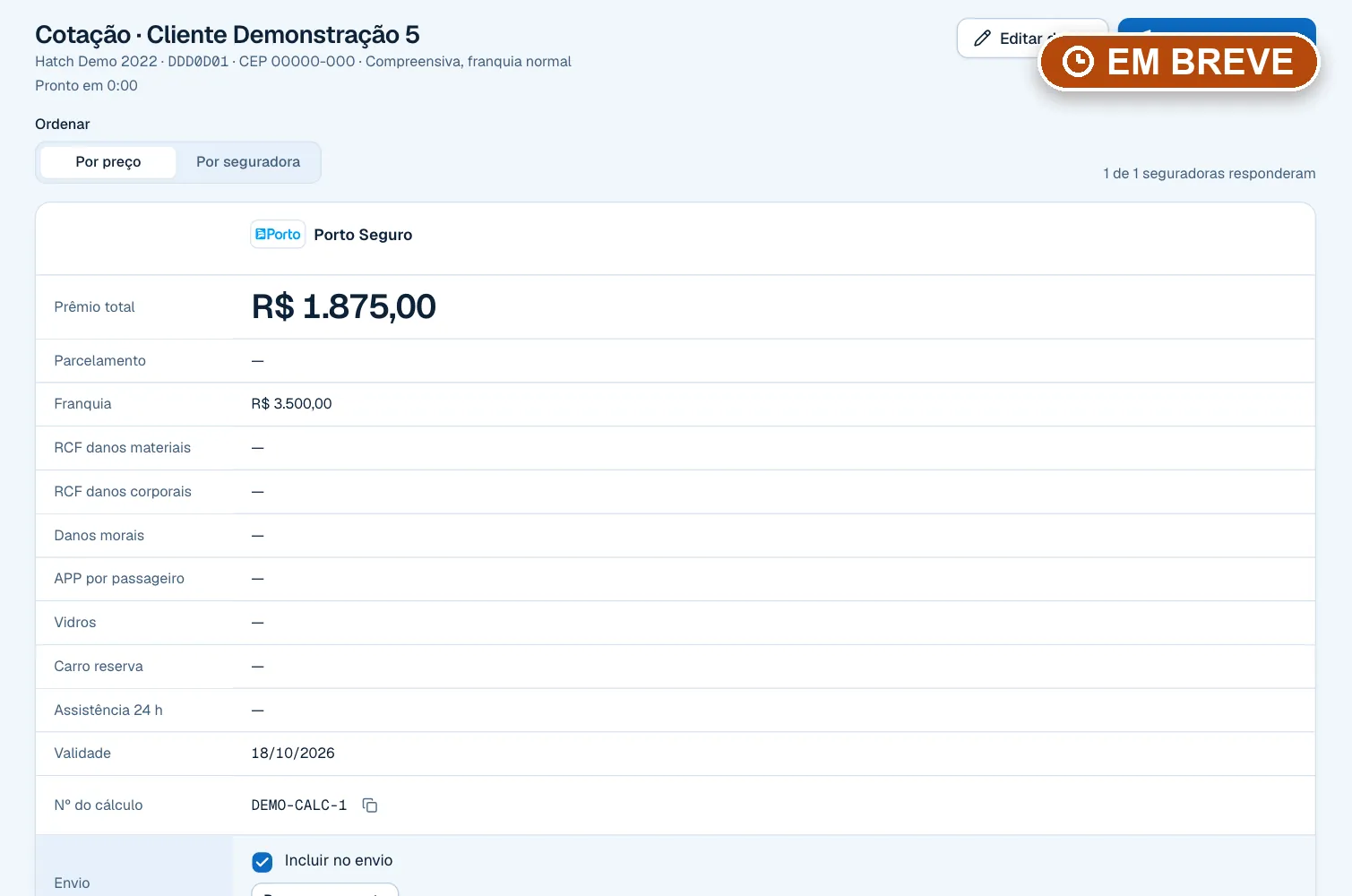 Em breve: comparativo de uma cotação da corretora de demonstração (dados fictícios).